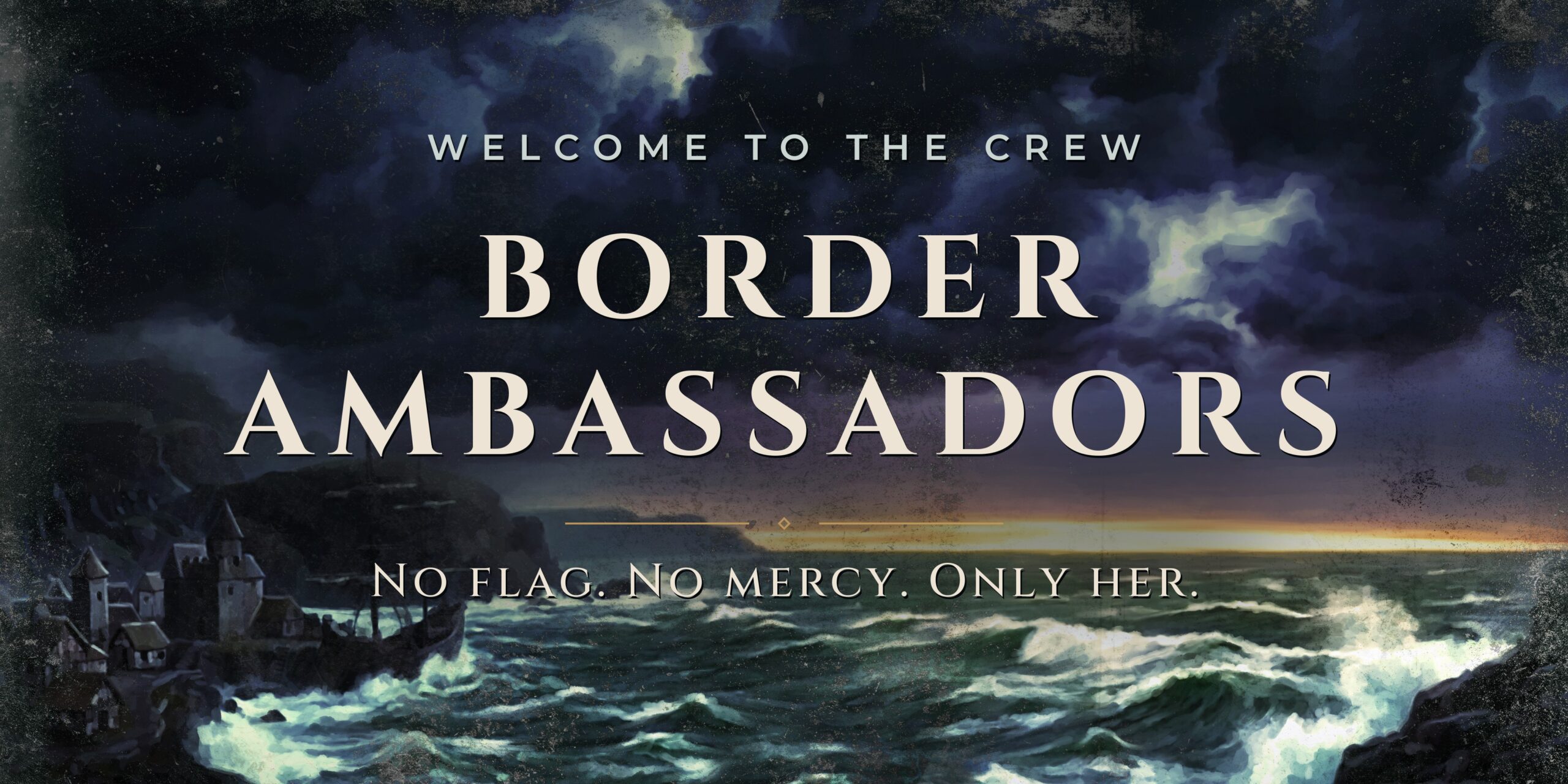 Welcome to the Crew — Border Ambassadors