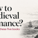 New to Medieval Romance? Start with these five books, beside a castle and sailing ship.